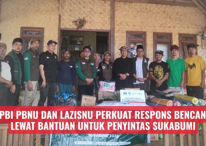 LPBI PBNU dan LAZISNU Perkuat Respons Bencana Melalui Bantuan untuk Penyintas Sukabumi
