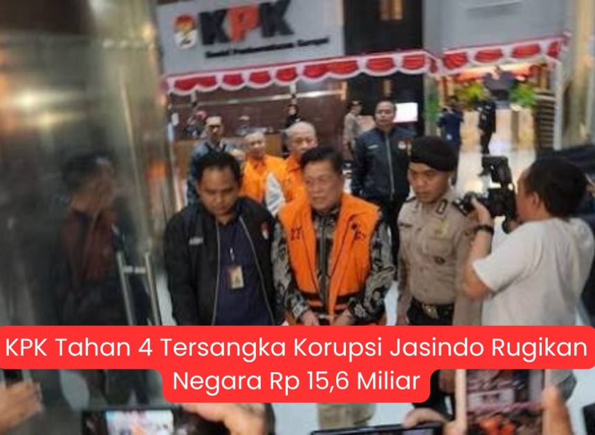 KPK Tahan 4 Tersangka Korupsi Jasindo Rugikan Negara Rp 15,6 Miliar