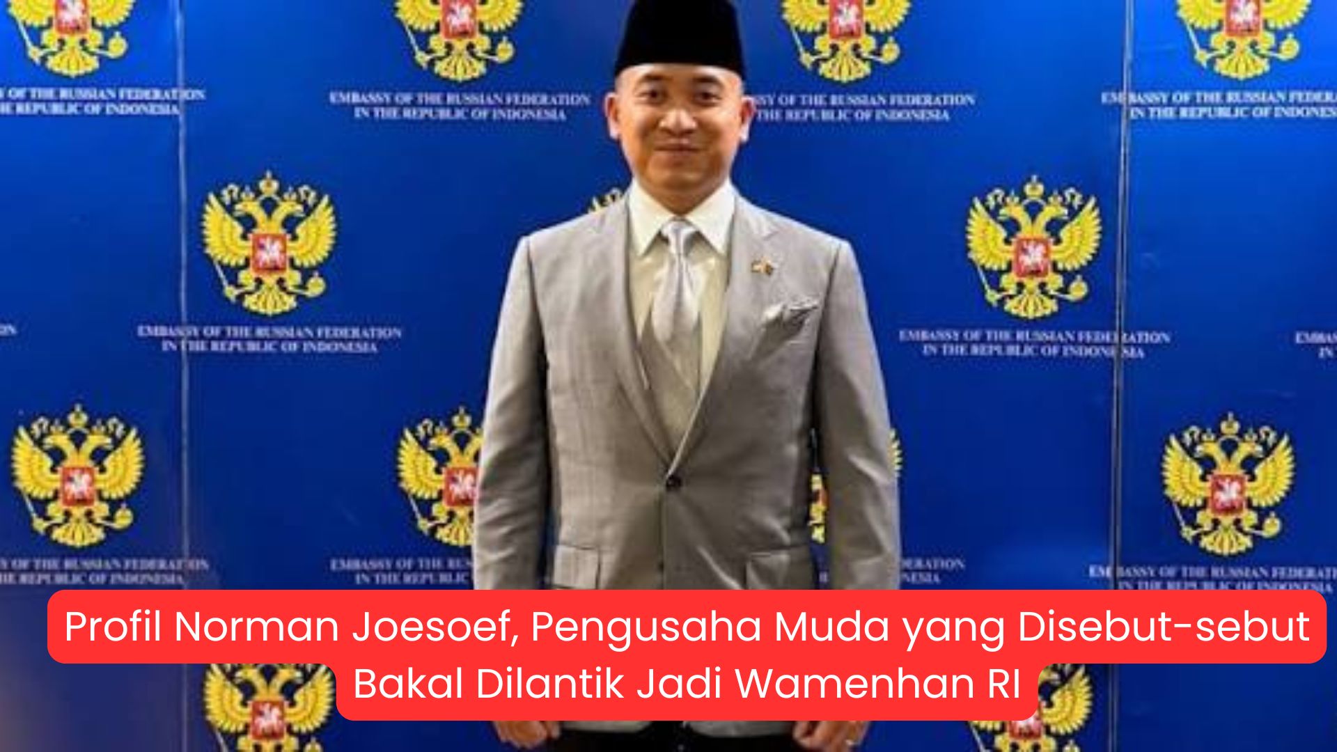 Profil Norman Joesoef, Pengusaha Muda yang Disebut-sebut Bakal Dilantik Jadi Wamenhan RI