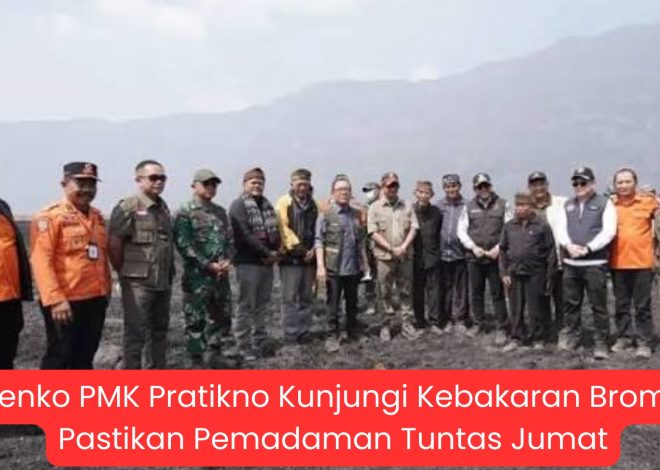 Menko PMK Pratikno Kunjungi Kebakaran Bromo, Pastikan Pemadaman Tuntas Jumat