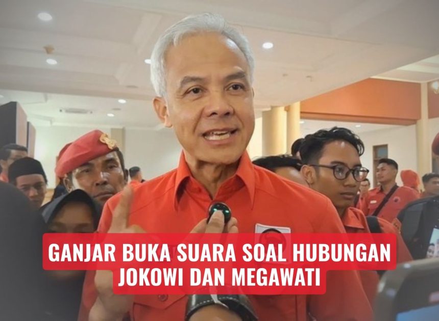 Ganjar Buka Suara soal Hubungan Jokowi dan Megawati