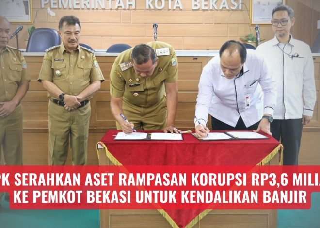 KPK Serahkan Aset Rampasan Korupsi Rp3,6 Miliar ke Pemkot Bekasi untuk Kendalikan Banjir