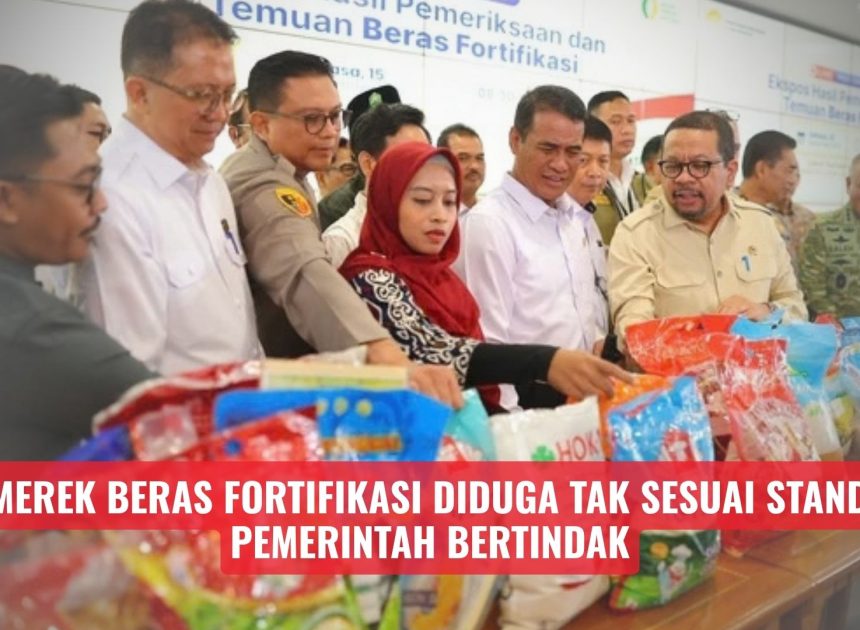 25 Merek Beras Fortifikasi Diduga Tak Sesuai Standar, Pemerintah Bertindak